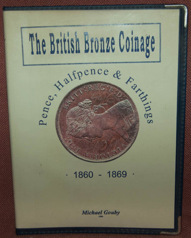 Image of Michael Gouby's The British Bronze Coinage 1860-1869