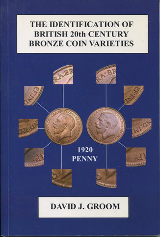 Cover image of a book, The Identification of British 20th century Bronze Coin Varieties by David Groom
