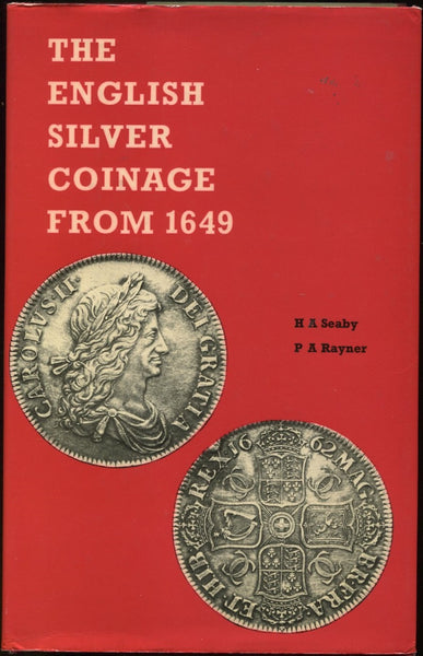 The English Silver Coinage from 1649, by Seaby and Rayner