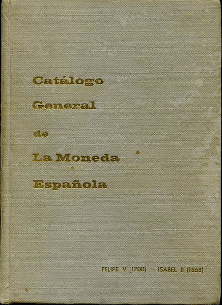 Catalogo General de La Moneda Espanola, Vicenti J A