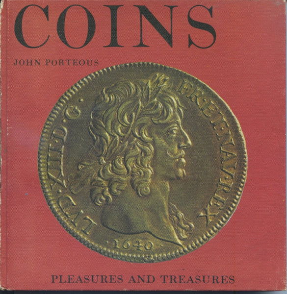 Coins, Pleasures and Treasures by John Porteus